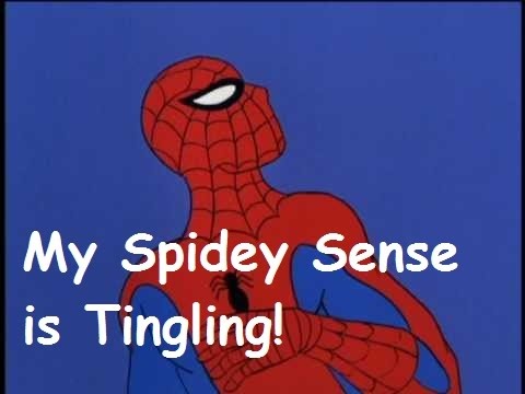 Hmm... my Spidey sense is tingling!